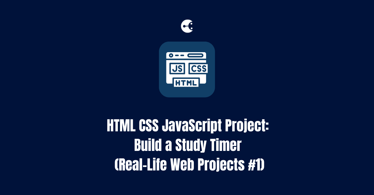 HTML CSS JavaScript Project: Build a Study Timer (Real-Life Web Projects #1)