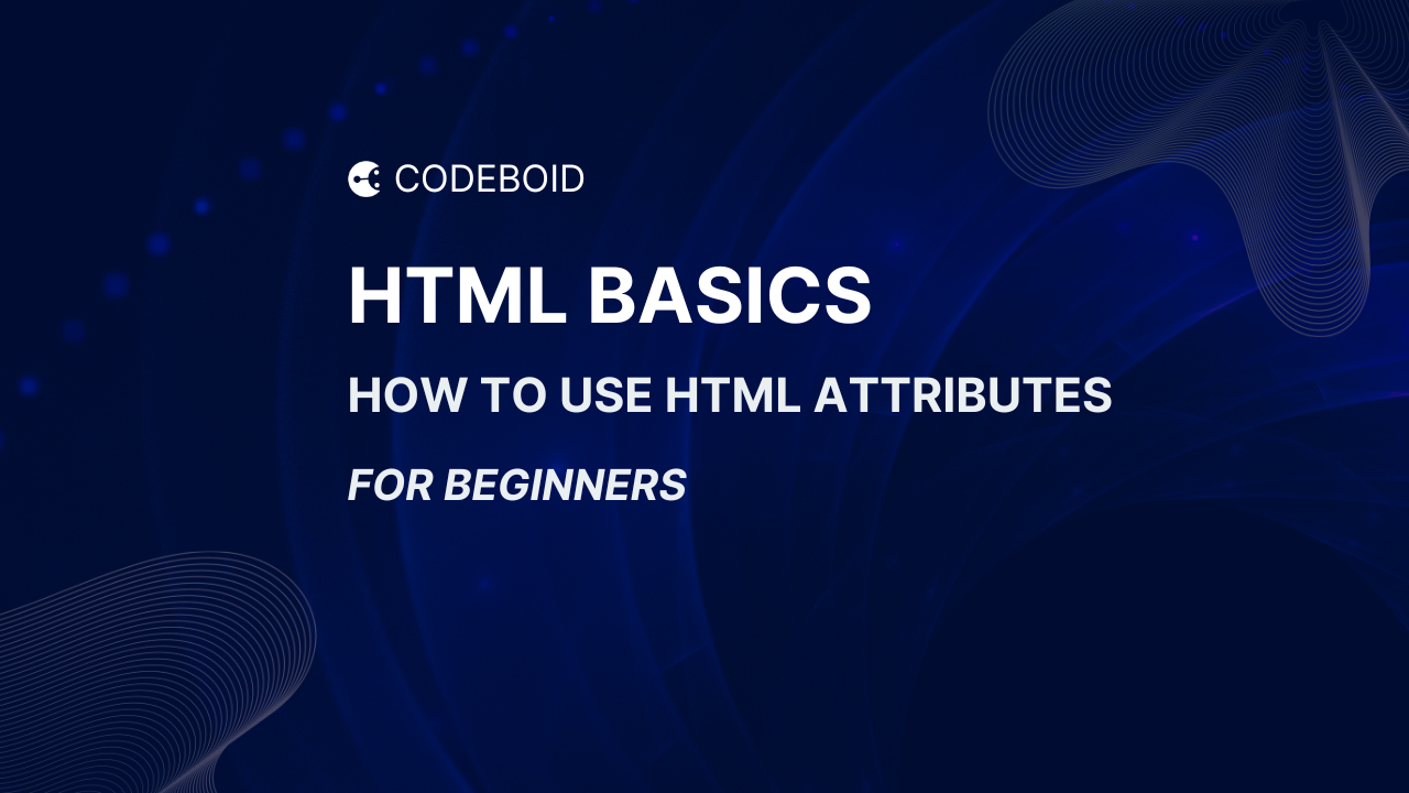 How to Use HTML Attributes — HTML Tutorial #3 for Beginners